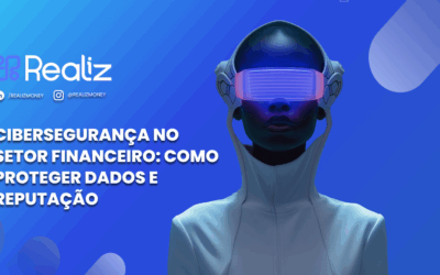 Cibersegurança no setor financeiro: como proteger dados e reputação