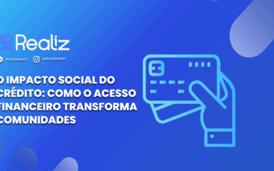 O impacto social do crédito: como o acesso financeiro transforma comunidades