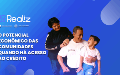 O potencial econômico das comunidades quando há acesso ao crédito