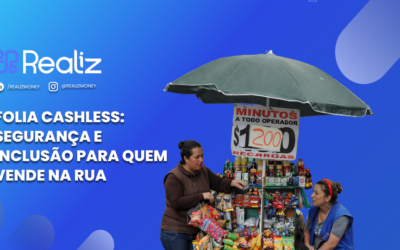 Folia Cashless: Segurança e inclusão para quem vende na rua
