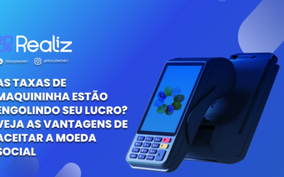 As taxas de maquininha estão engolindo seu lucro? Veja as vantagens de aceitar a Moeda Social