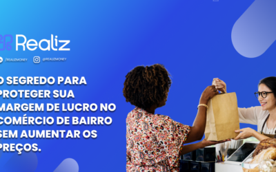 O segredo para proteger sua margem de lucro no comércio de bairro sem aumentar os preços