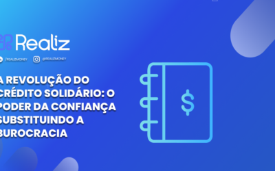 A Revolução do Crédito Solidário: O Poder da Confiança Substituindo a Burocracia