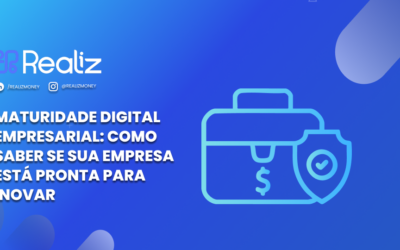 Maturidade Digital Empresarial: Como saber se sua empresa está pronta para inovar?