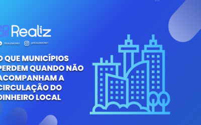 O que municípios perdem quando não acompanham a circulação do dinheiro local