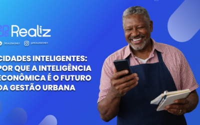 Cidades Inteligentes: Por Que a Inteligência Econômica É o Futuro da Gestão Urbana