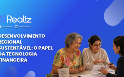Desenvolvimento Regional Sustentável: O Papel da Tecnologia Financeira