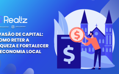 Evasão de Capital: Como Reter a Riqueza e Fortalecer a Economia Local