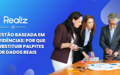Gestão Baseada em Evidências: Por que Substituir Palpites por Dados Reais