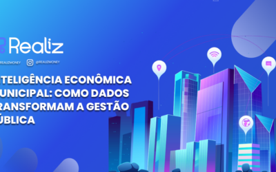 Inteligência Econômica Municipal: Como Dados Transformam a Gestão Pública